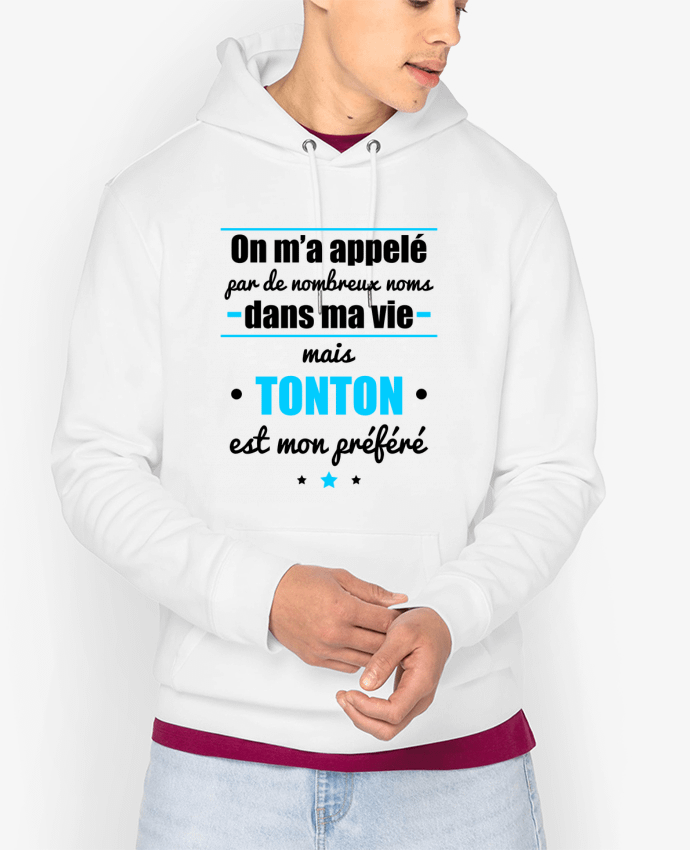 Hoodie On m'a appelé par de nombreux noms dans ma vie mais tonton est mon préféré Par Benichan