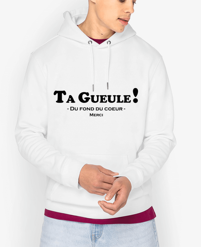 Hoodie Ta geule ! Par tunetoo