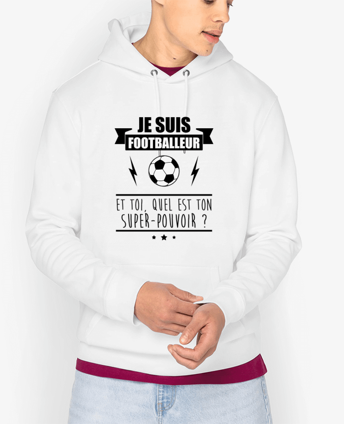 Hoodie Je suis footballeur et toi, quel est ton super-pouvoir ? Par Benichan