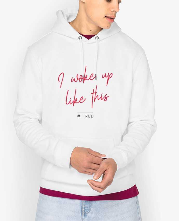 Hoodie I woke up like this - Tired Par Folie douce