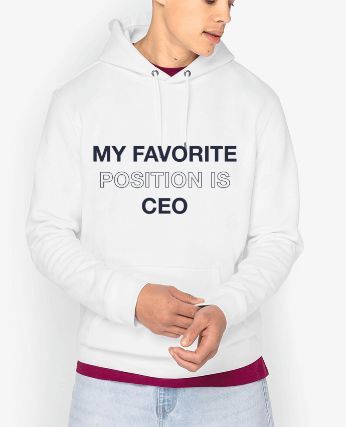 Hoodie My favorite position is CEO Par tunetoo