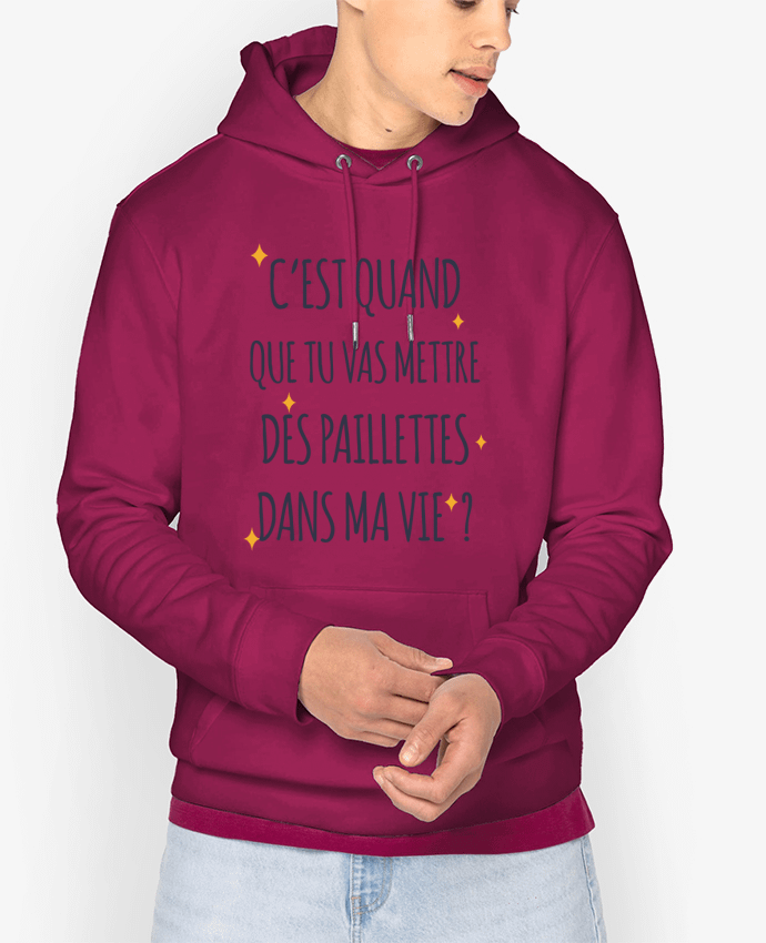 Hoodie C'est quand que tu vas mettre des paillettes dans ma vie ? Par tunetoo