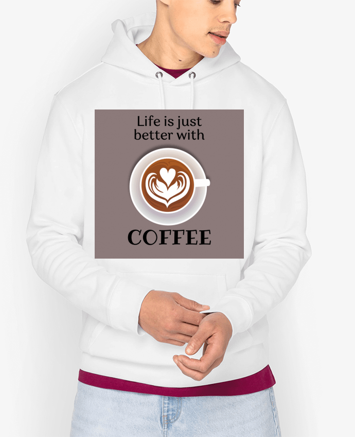 Hoodie Life IS juste better with coffee Par Tomreiden