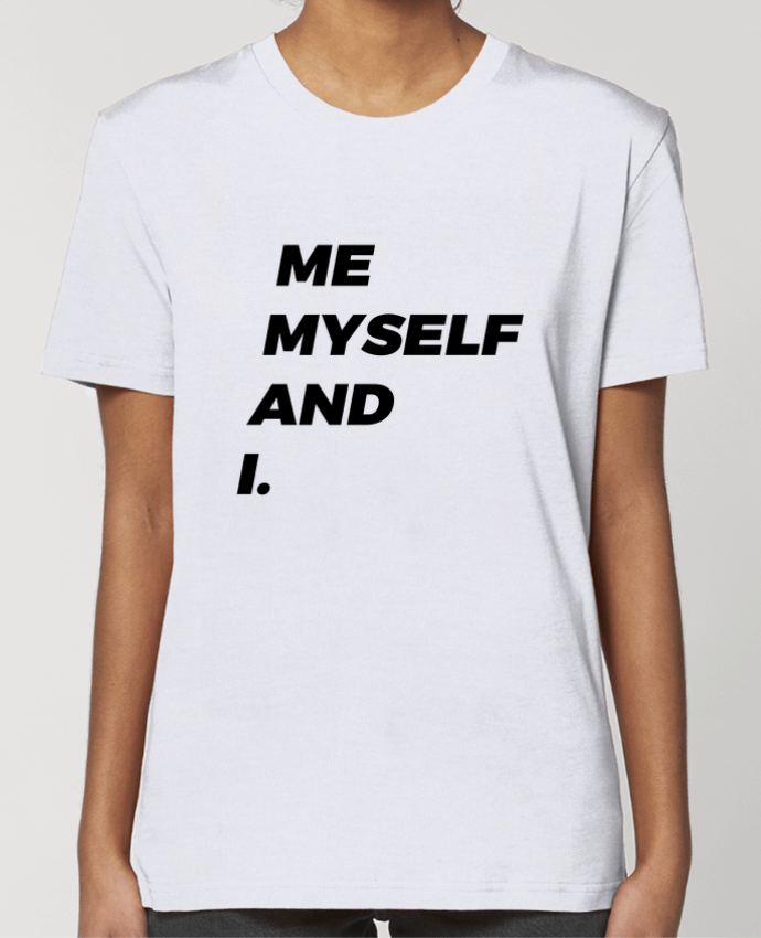 T-shirt Femme me myself and i. par tunetoo