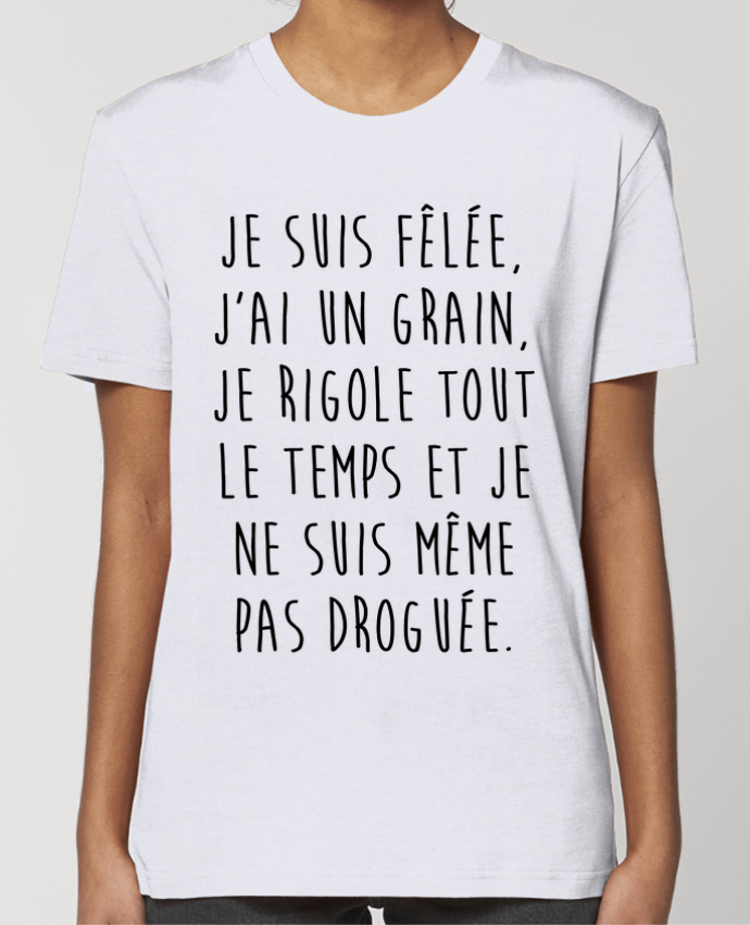 T-shirt Femme Je ne suis même pas droguée par La boutique de Laura