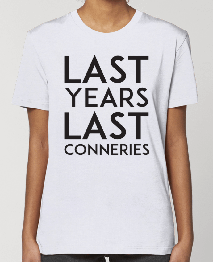 T-shirt Femme Last years last conneries par tunetoo