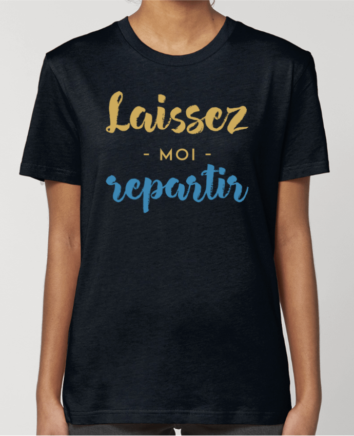 T-shirt Femme Laissez moi repartir par tunetoo