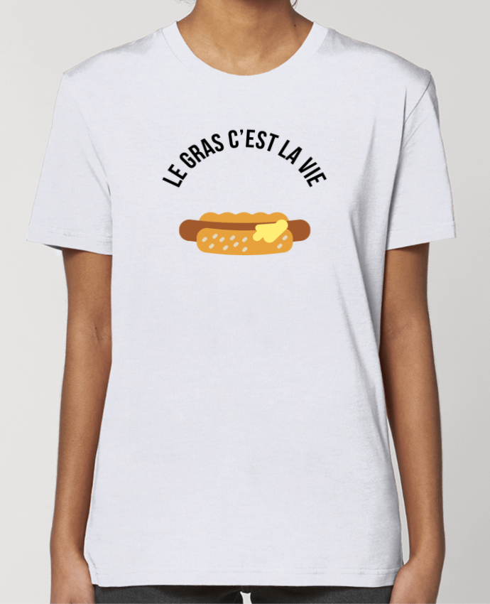 T-shirt Femme Le gras c'est la vie par tunetoo