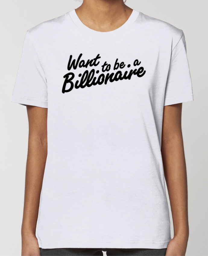 T-shirt Femme Billionaire par tunetoo