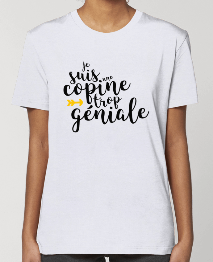 T-shirt Femme Je suis une copine trop géniale par tunetoo