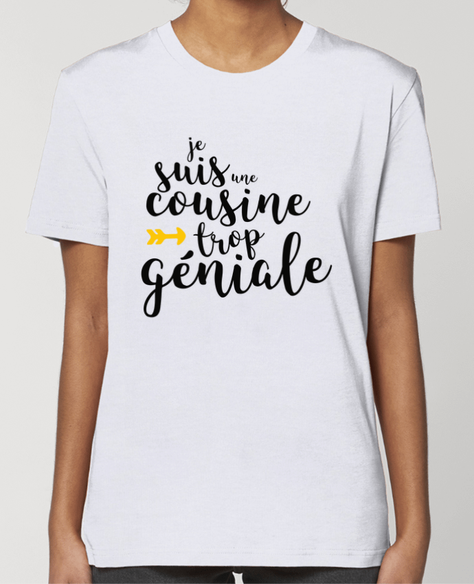 T-shirt Femme Je suis une cousine trop géniale par tunetoo