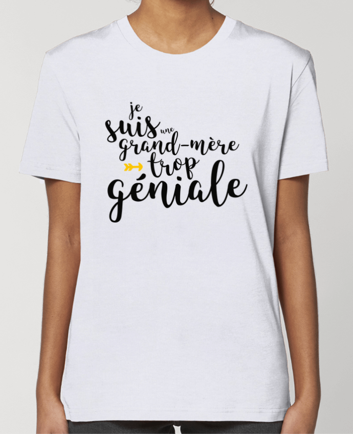 T-shirt Femme Je suis une grand-mère trop géniale par tunetoo