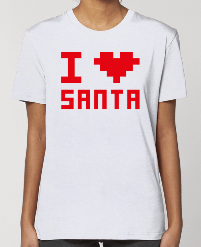 T-shirt Femme I LOVE SANTA par tunetoo