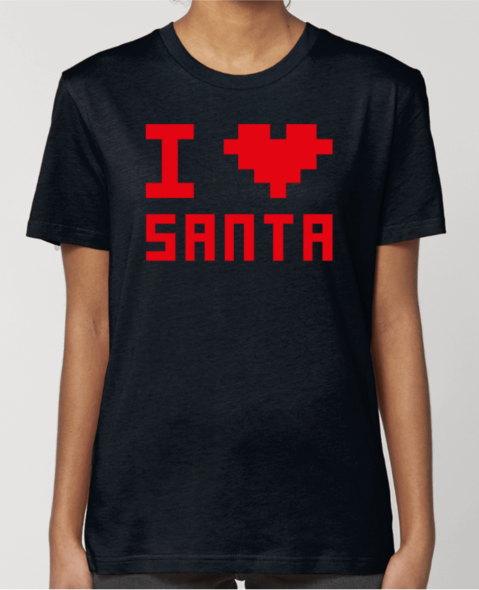 T-shirt Femme I LOVE SANTA par tunetoo