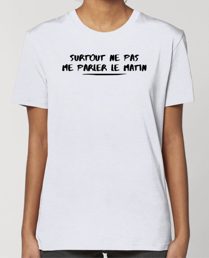 T-shirt Femme Surtout ne pas me parler le matin par tunetoo