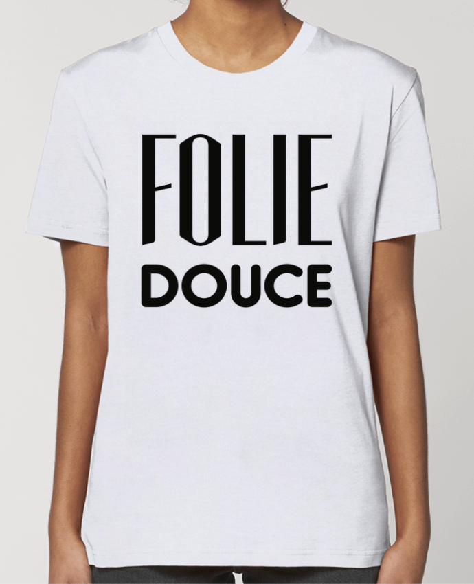 T-shirt Femme Folie douce par tunetoo
