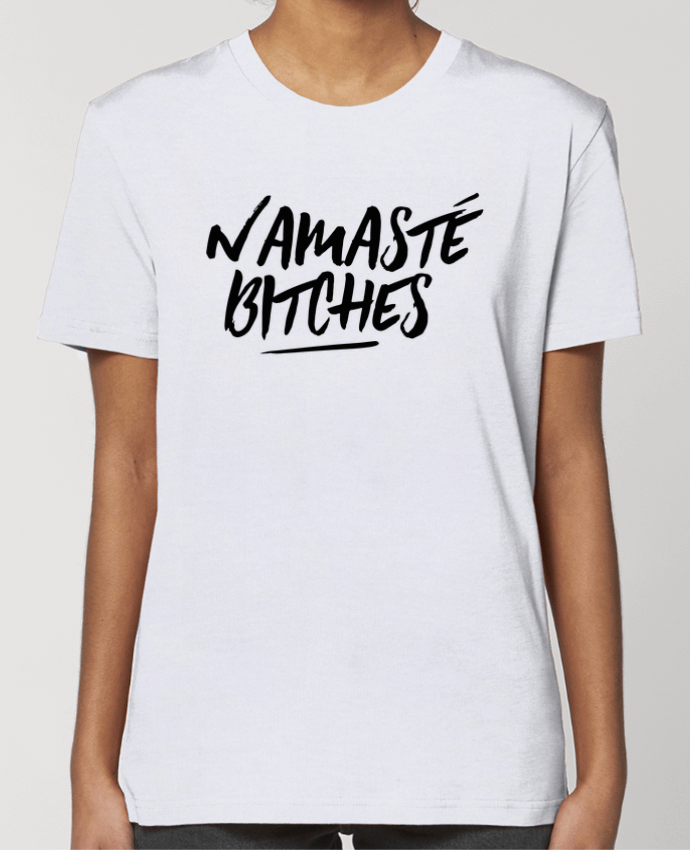 T-shirt Femme Namasté bitches por tunetoo