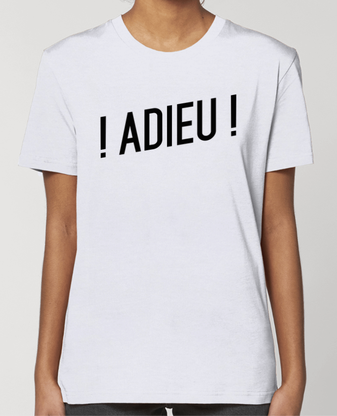 T-shirt Femme ! Adieu ! par tunetoo