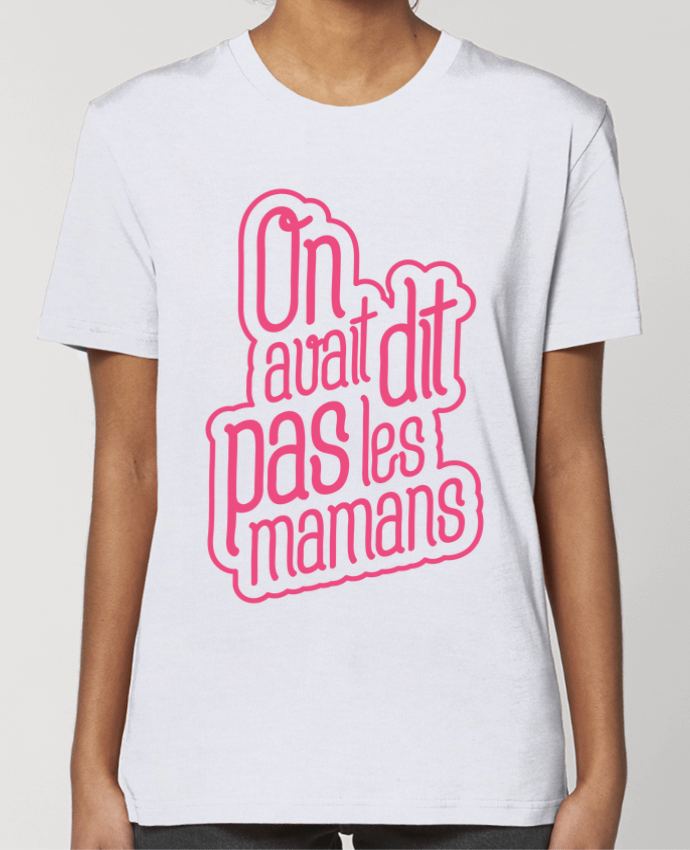 T-shirt Femme On avait dit pas les mamans par tunetoo