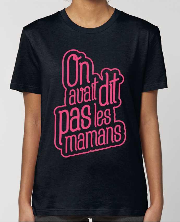 T-shirt Femme On avait dit pas les mamans par tunetoo