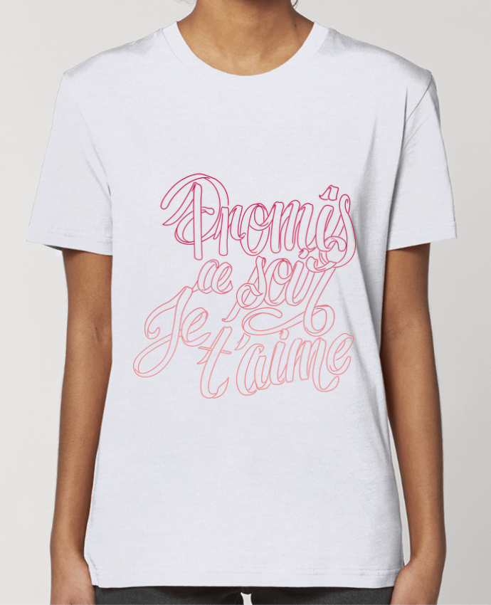 T-shirt Femme Ce soir je t'aime par Promis