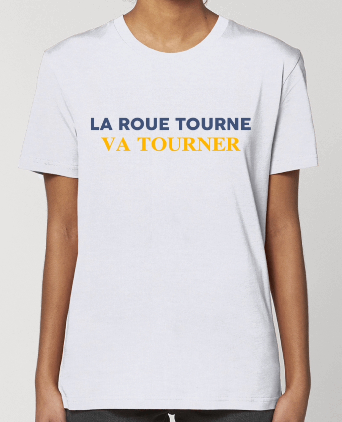 T-shirt Femme La roue tourne va vite tourner par tunetoo