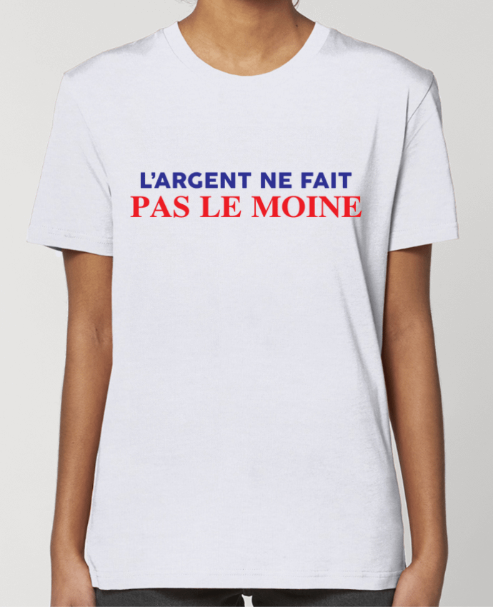 T-shirt Femme L'argent ne fait pas le moine par tunetoo