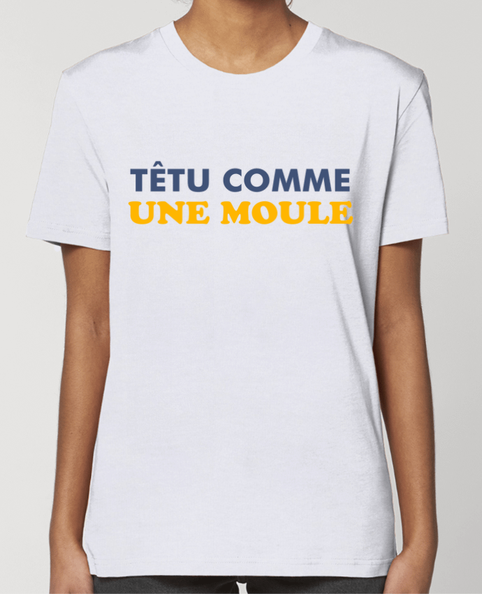 T-shirt Femme Têtu comme une moule par tunetoo