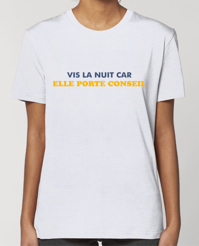 T-shirt Femme Vis la nuit car elle porte conseil par tunetoo