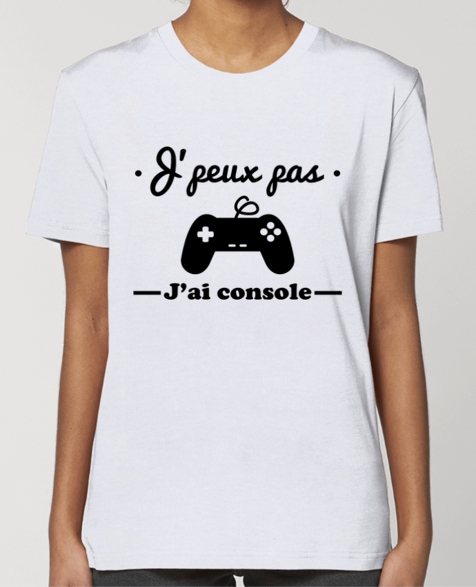 T-shirt Femme J'peux pas j'ai console ,geek,gamer,gaming par Benichan