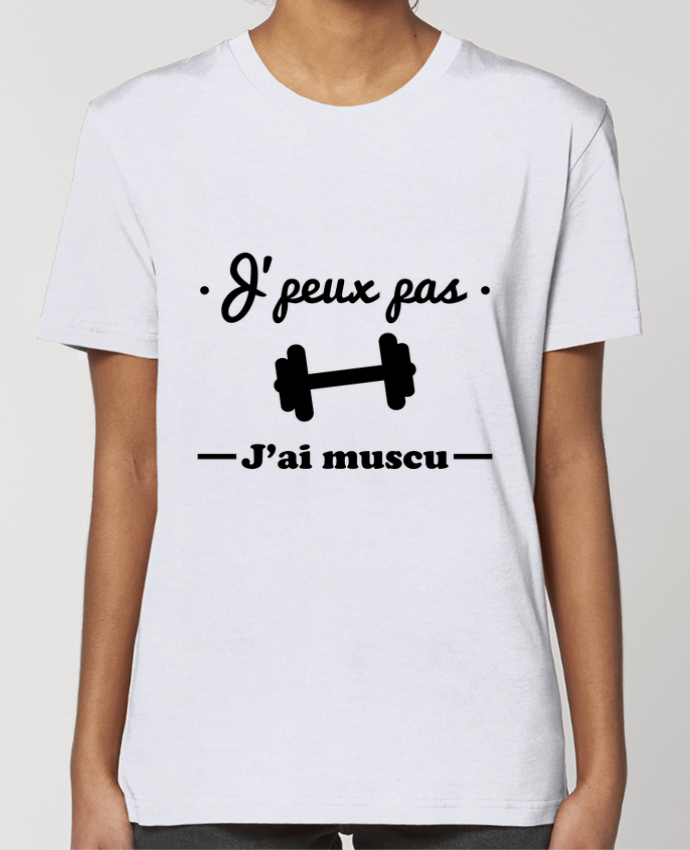 T-shirt Femme J'peux pas j'ai muscu, musculation par Benichan