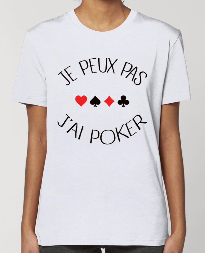 T-shirt Femme Je peux pas j'ai Poker par Freeyourshirt.com