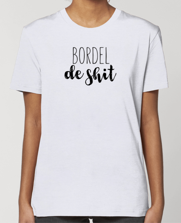 T-shirt Femme Bordel de shit par tunetoo