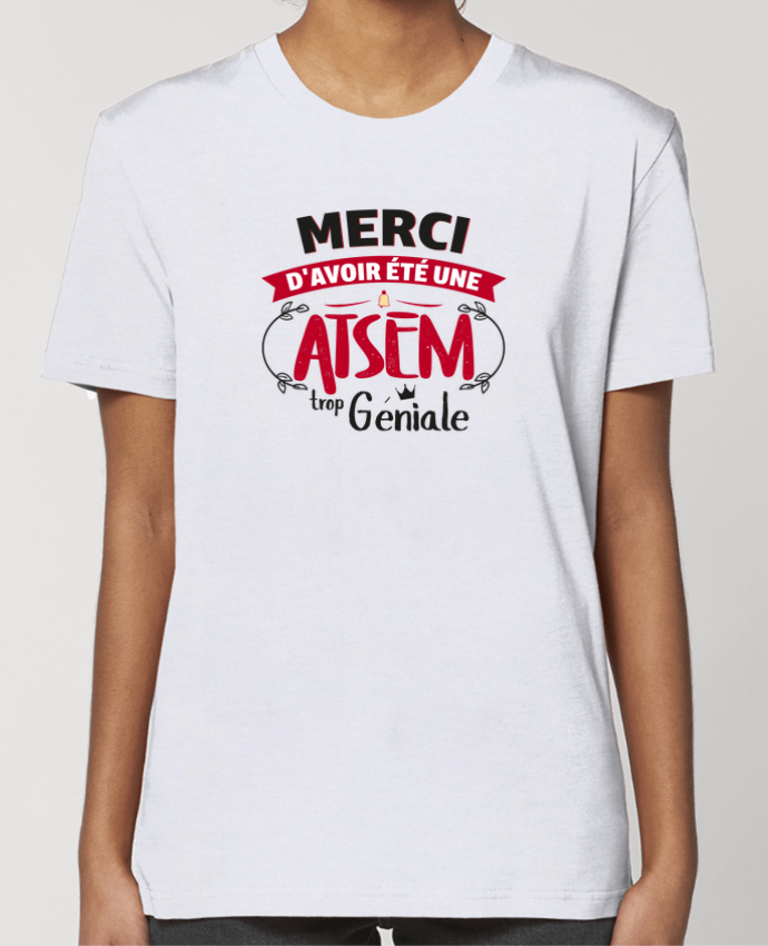 T-shirt Femme Merci d'avoir été une ATSEM trop géniale par tunetoo