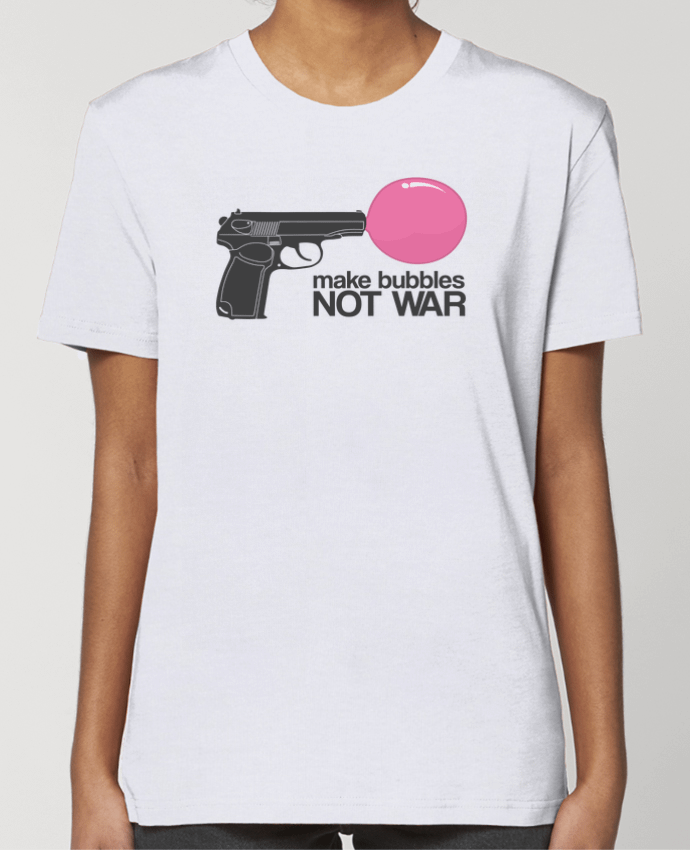 T-shirt Femme Make bubbles NOT WAR par justsayin