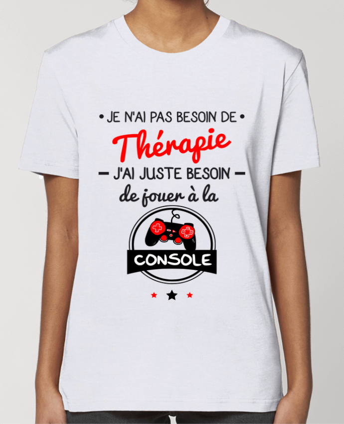 T-shirt Femme Tee shirt marrant pour geek,gamer : Je n'ai pas besoin de thérapie, j'ai juste besoi