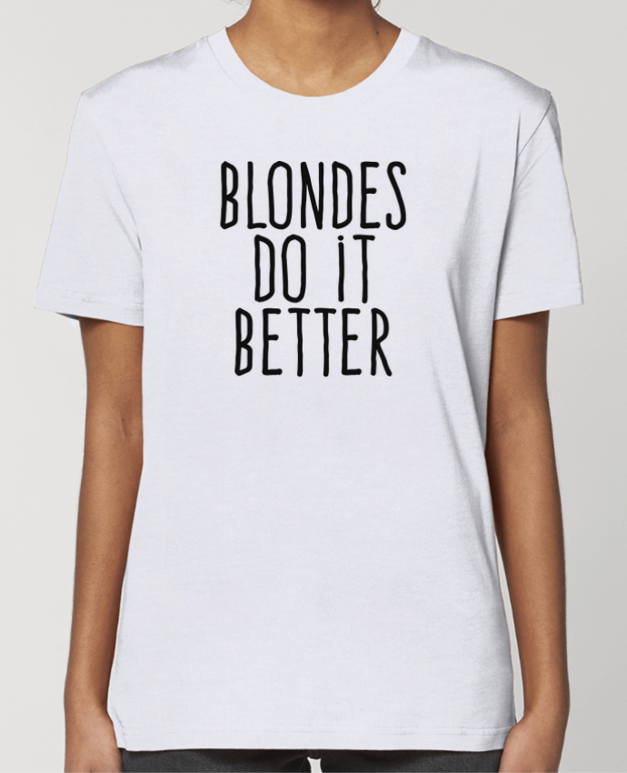 T-shirt Femme Blondes do it better par justsayin