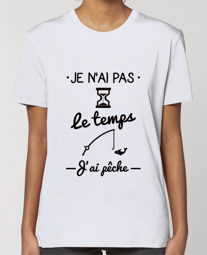 T-shirt Femme Pas le temps j'ai pêche par Benichan
