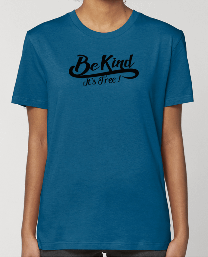 T-shirt Femme Be kind it's free par justsayin