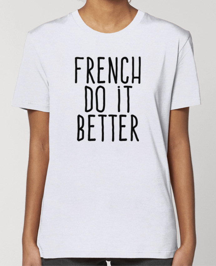 T-shirt Femme French do it better par justsayin