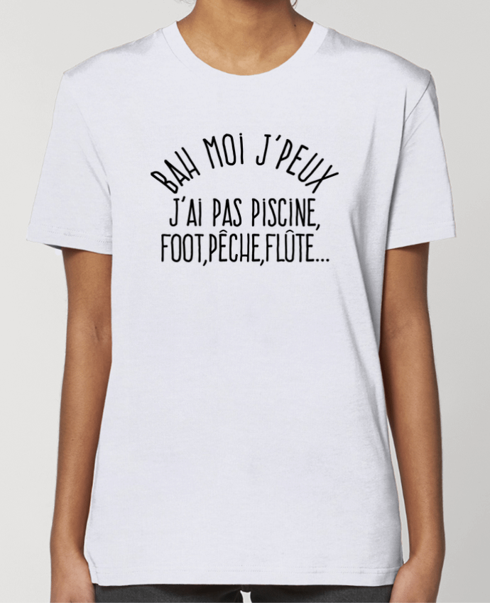 T-shirt Femme Bah moi j'peux par justsayin