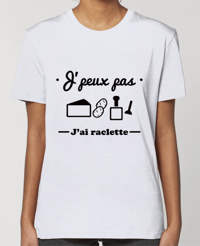 T-shirt Femme J'peux pas j'ai raclette par Benichan