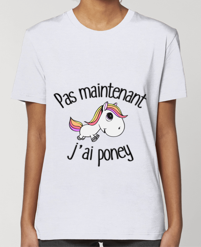 T-shirt Femme Pas maintenant j'ai poney par FRENCHUP-MAYO