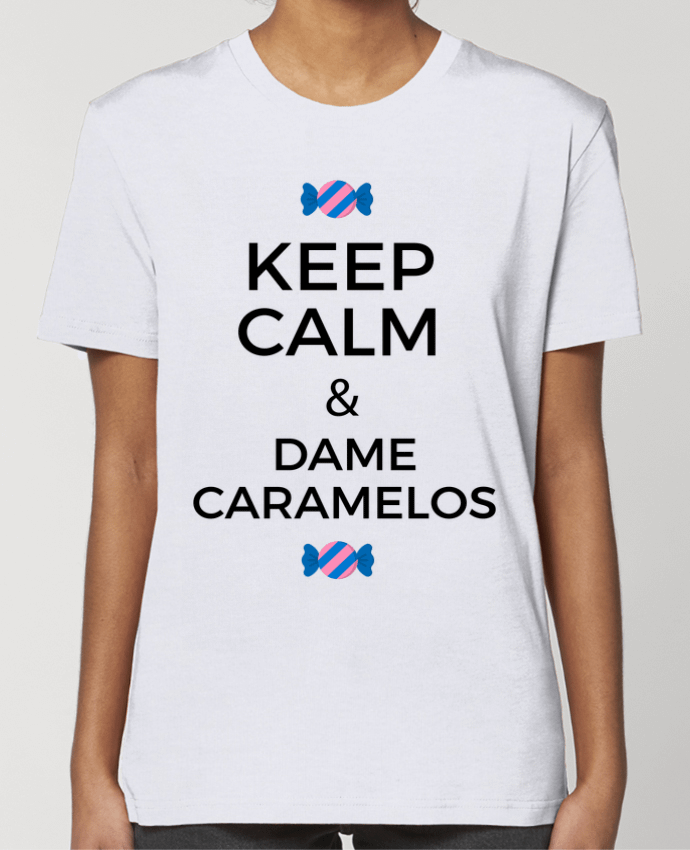 T-shirt Femme Keep Calm and Dame Caramelos por tunetoo
