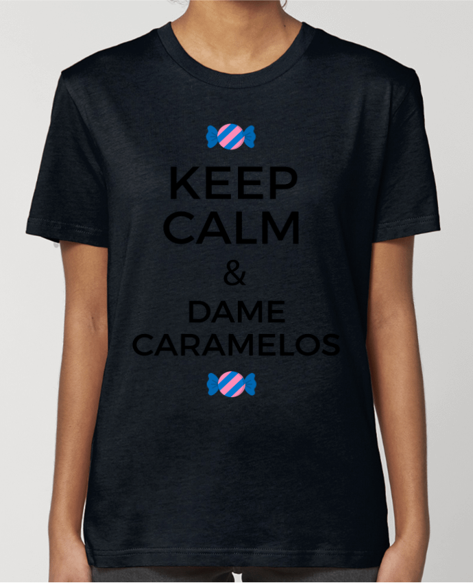 T-shirt Femme Keep Calm and Dame Caramelos par tunetoo