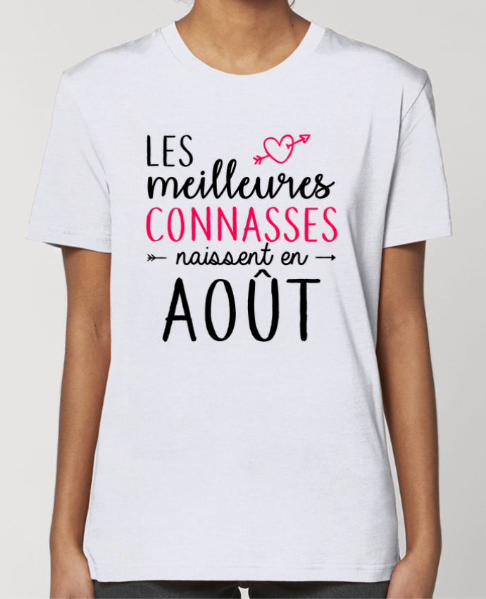 T-shirt Femme Les meilleures connasses naissent Août par La boutique de Laura