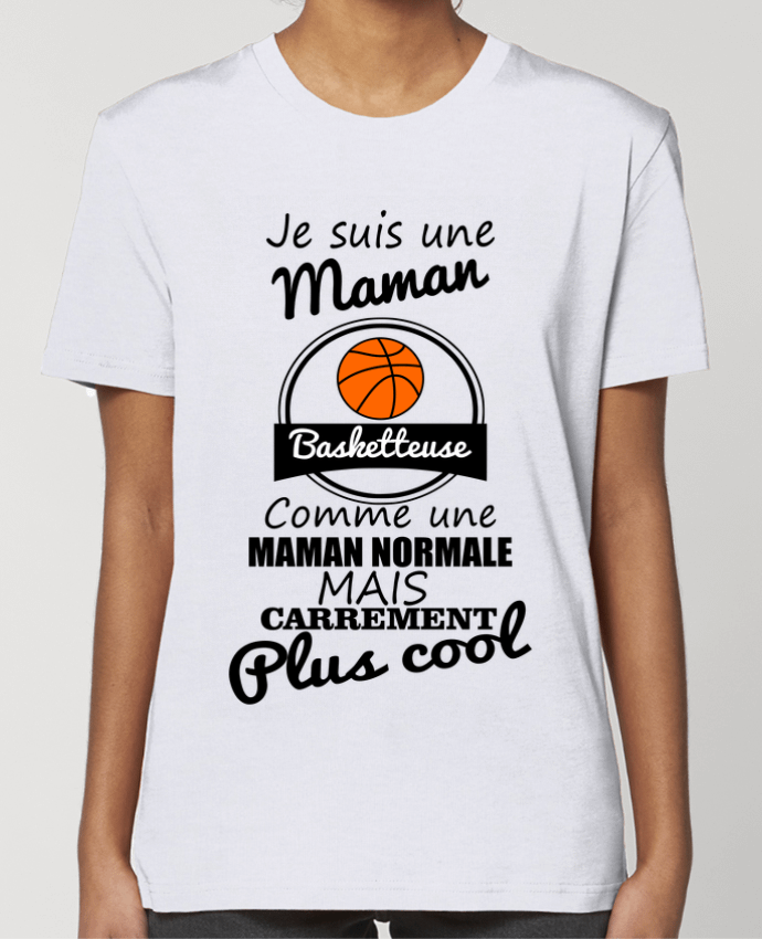 T-shirt Femme Je suis une maman basketteuse comme une maman normale mais carrément plus cool par Ben