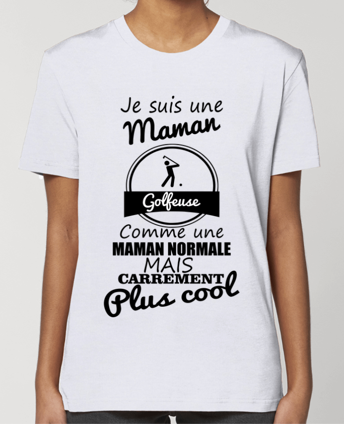 T-shirt Femme Je suis une maman golfeuse comme une maman normale mais carrément plus cool par Benich