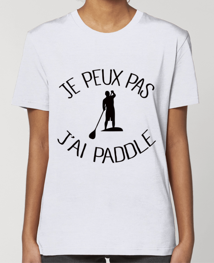 T-shirt Femme Je peux pas j'ai Paddle par Freeyourshirt.com