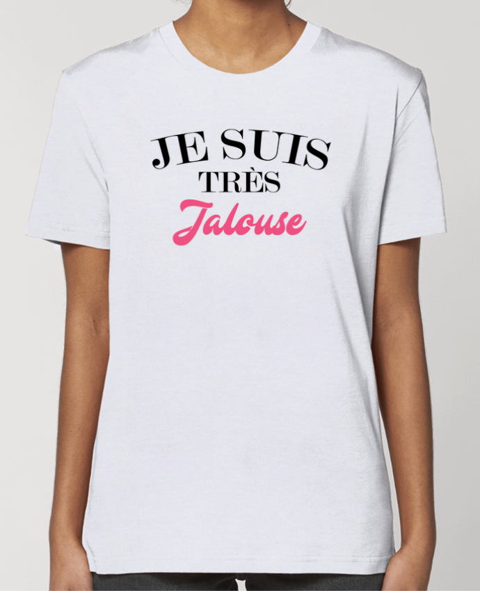 T-shirt Femme Je suis très jalouse par tunetoo